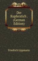 Der Kupferstich . (German Edition)