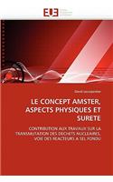 Le Concept Amster, Aspects Physiques Et Surete