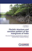 Floristic structure and zonation pattern of the mangroves of India