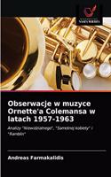 Obserwacje w muzyce Ornette'a Colemansa w latach 1957-1963