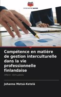 Compétence en matière de gestion interculturelle dans la vie professionnelle finlandaise