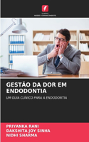 Gestão Da Dor Em Endodontia