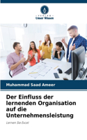 Einfluss der lernenden Organisation auf die Unternehmensleistung