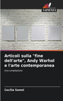 Articoli sulla "fine dell'arte", Andy Warhol e l'arte contemporanea