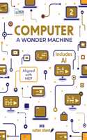 Computer A Wonder Machine: Textbook for CBSE Class 2 (2025 - 26 Session)