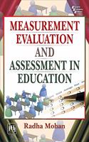 Measurement, Evaluation and Assessment in Education