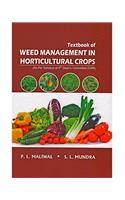 TEXTBOOK OF WEED MANAGEMENT IN HORTICULTURAL CROPS (As per syllabus of 5th Deans Committee of ICAR)