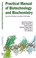 Practical Manual Of Biotechnology And Biochemistry (As Per The Fifth Deans’ Committee Of Icar Syllabi)