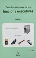 EXERCICIS PEL REFORC DE LES FUNCIONS EXECUTIVES: NIVELL 1. (Catalan Edition)
