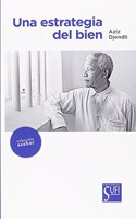 UNA ESTRATEGIA DEL BIEN (AZAHAR) (Spanish Edition)