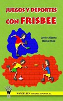Juegos Y Deportes Con Frisbee/ Frisbee Games and Activities