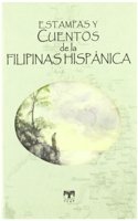 Estampas y cuentos de la Filipinas Hispanica