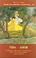 Vida - Amor III. Tesoro de Sabiduria Tradicional