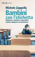 Bambini con etichetta.Dislessici,autistici