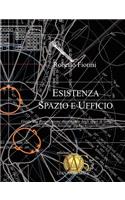 Esistenza, Spazio e Ufficio