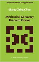 Mechanical Geometry Theorem Proving