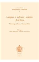 Langues et Cultures: Terrains D'Afrique. Hommage a France Cloarec-Heiss