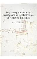 Preparatory Architectural Investigation in the Restoration of Historical Buildings