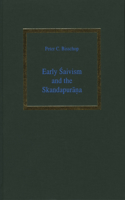 Early Śaivism and the Skandapurāṇa