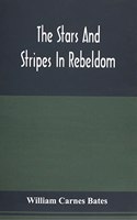 The Stars And Stripes In Rebeldom