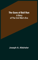 The Guns of Bull Run