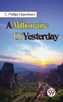 Millionaire Of Yesterday