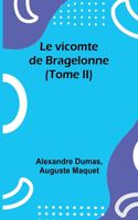 vicomte de Bragelonne (Tome II)
