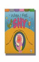 When I Feel Shy