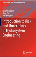 Introduction to Risk and Uncertainty in Hydrosystem Engineering