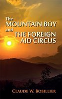 The Mountain Boy and the Foreign Aid Circus