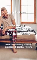 Anxiety & Communication In A Relationship
