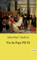 Vie du Pape PIE IX