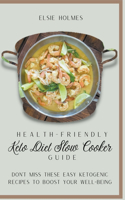 Health-friendly Keto Diet Slow Cooker Guide