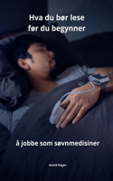 Hva du bør lese før du begynner å jobbe som søvnmedisiner