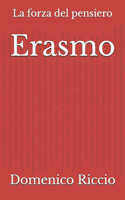 Erasmo: La forza del pensiero(31 L'Opera)