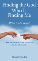 Finding the God Who Is Finding Me