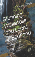 Stunning Waterfalls and Lochs in Scotland