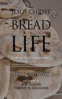 Jesus Christ, the Bread of Life