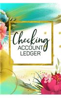 Checking Account Ledger: Personal Checking Account Balance Register, Checking Account Transaction Register, Checkbook Ledger, 6 Column Payment Record and Tracker Log Book