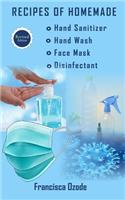Recipes of Homemade Hand Sanitizer, Hand Wash, Face Mask, and Disinfectant