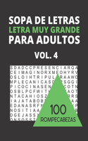 Sopa de Letras: 100 Rompecabezas Letra Muy Grande Para Adultos Vol.4: Libro de búsqueda de palabras en español para adultos con soluciones