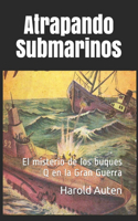 Atrapando Submarinos
