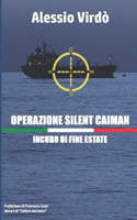 Operazione Silent Caiman: Incubo di fine estate