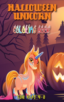 Halloween Unicorn Coloring Book for Kids Ages 4-8: A Perfect & Gorgeous Halloween Unicorn Coloring Book with High Quality Illustrations For Kids Ages of All(Volume 1)