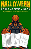 Halloween Adult Activity Book: Big Book Of Halloween Activities: Halloween Gifts For Teens