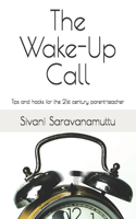 The Wake-Up Call