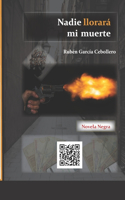 Nadie llorará mi muerte