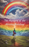 Mystery of the Missing Rainbow