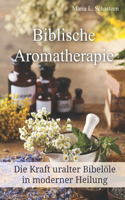 Biblische Aromatherapie
