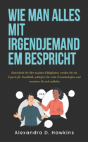 Wie man alles mit irgendjemandem bespricht